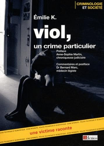 Viol, un crime particulier: Une victime raconte book