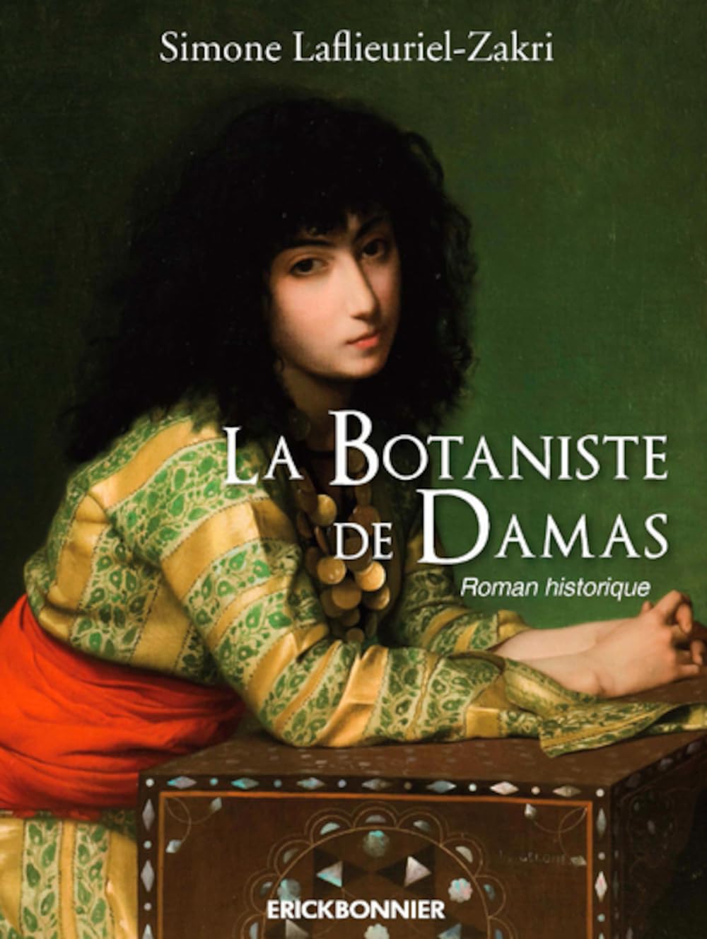 La Botaniste de Damas: Traité d'Amour et de Simples Historical Fiction