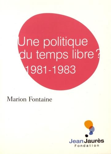 Une politique du temps libre ? 1981-1983 Books