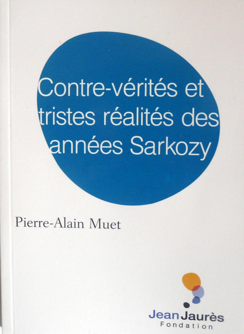 Contre-vérités et tristes réalités des années Sarkozy book