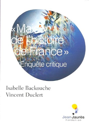 "Maison de l'Histoire de France" - Enquête critique book