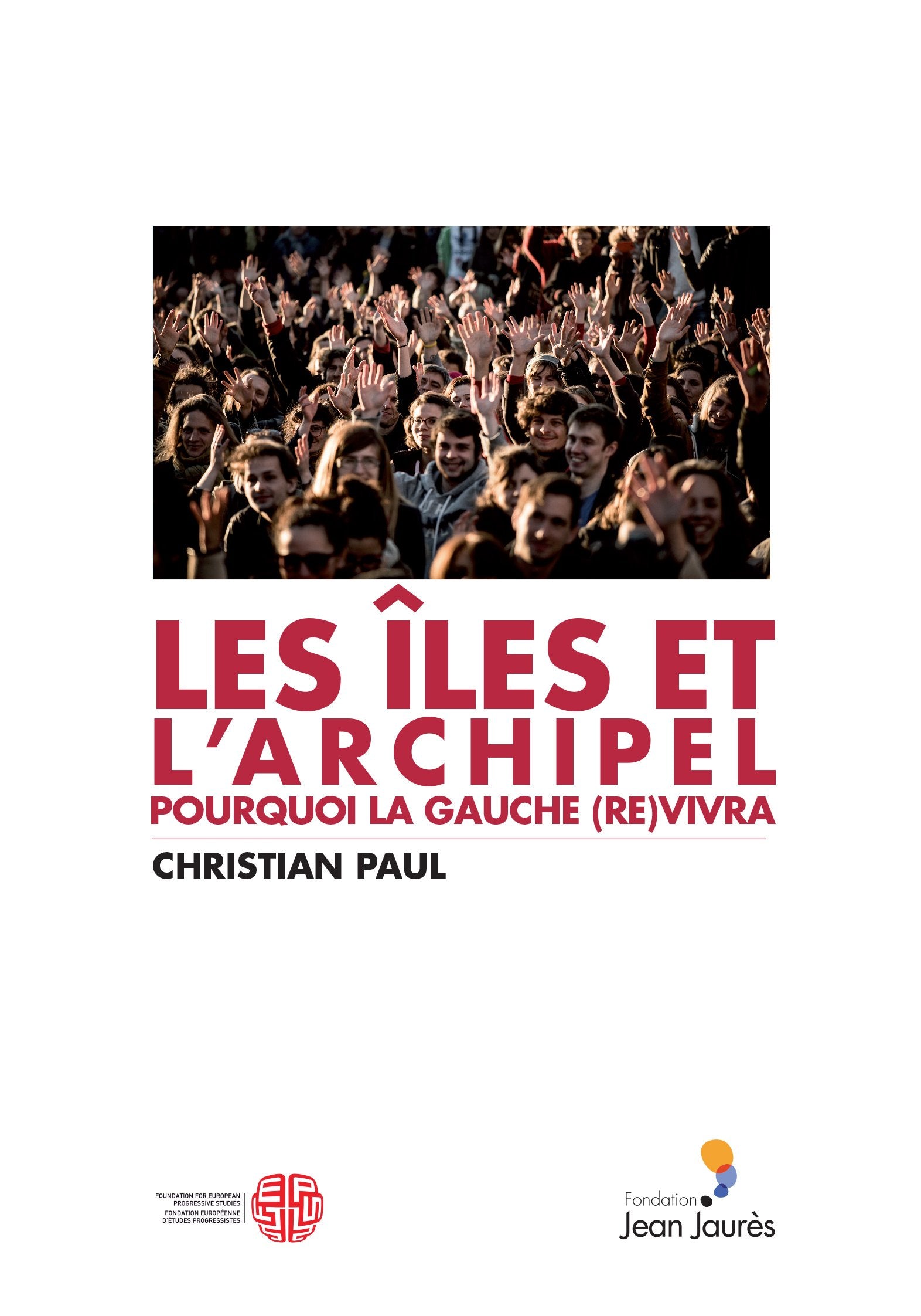 Les îles et l'archipel - Pourquoi la gauche (re)vivra book
