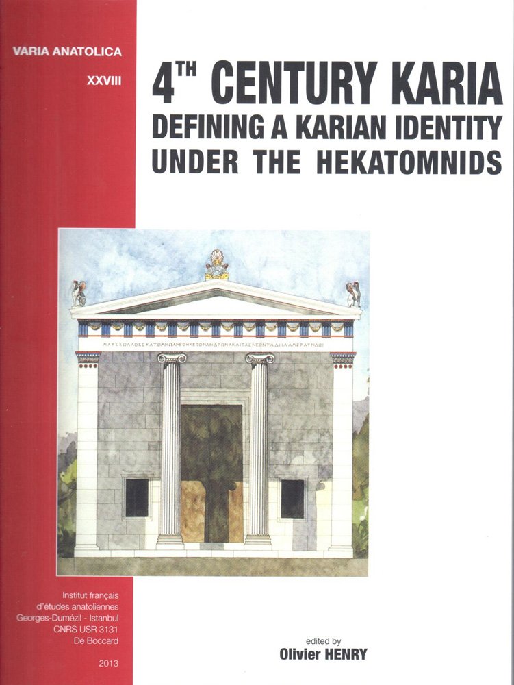 4th Century Karia: Defining a Karian Identity Under the Hekatomnids book