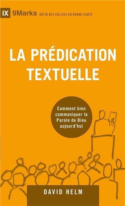 La prédication textuelle. Bien communiquer la Parole de Dieu aujourdhui Religion & Esotericism