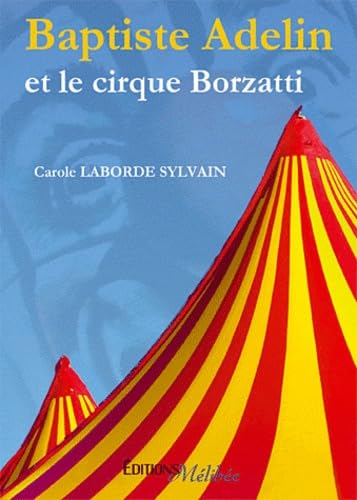 Baptiste Adelin et le cirque Borzatti Books