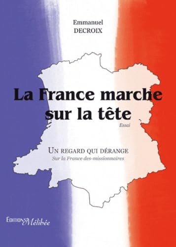 La France Marche Sur la Tete book