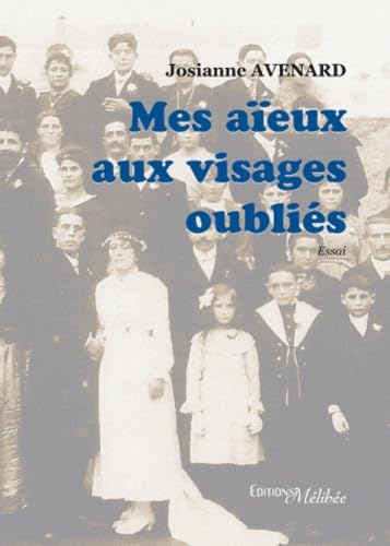 Mes aïeux aux visages oubliés Books