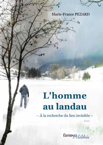 L'Homme au Landau - La Recherche du Lien Invisible Books
