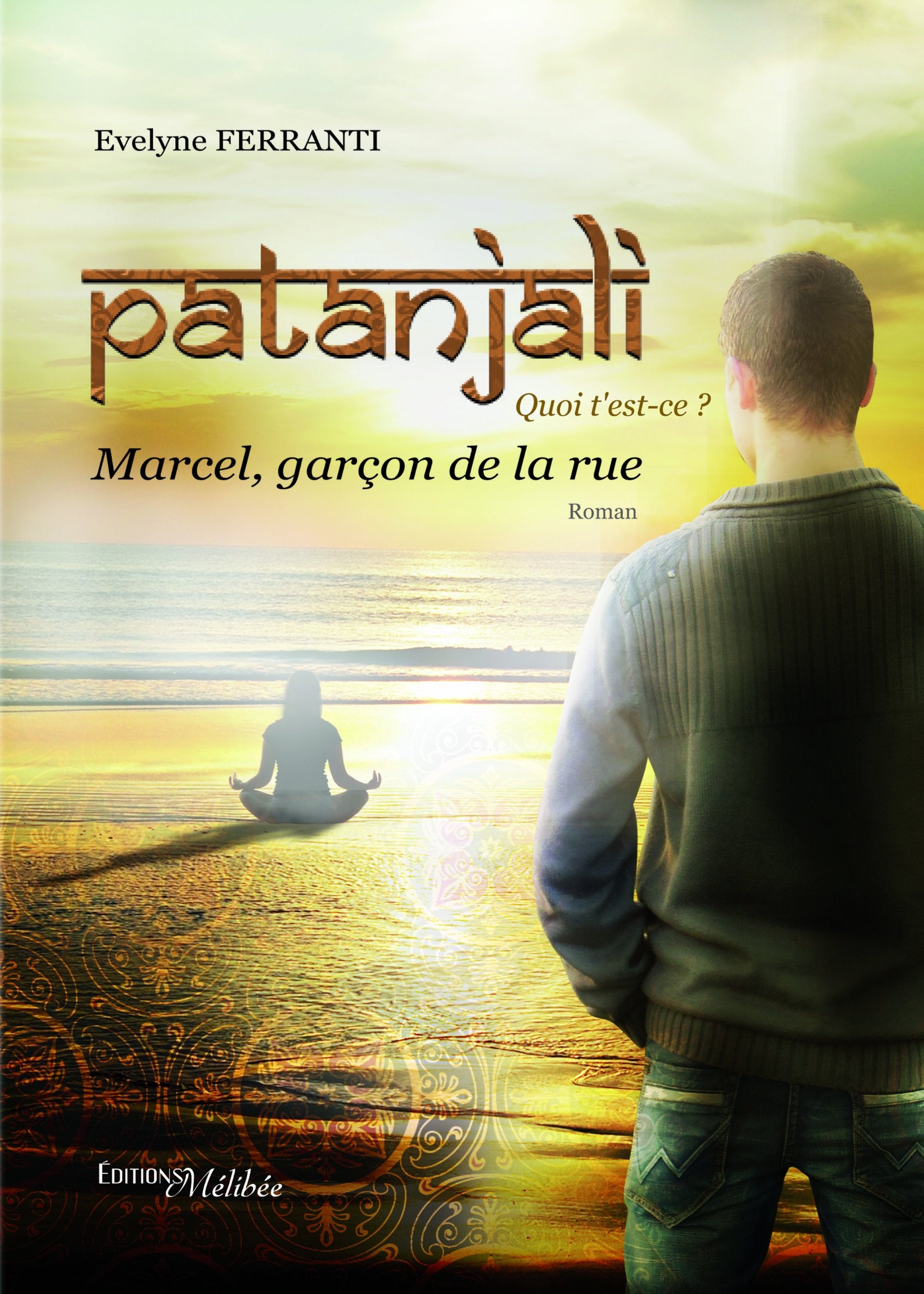 Patanjali, Quoi t'est-ce? Marcel, garçon de la rue Books