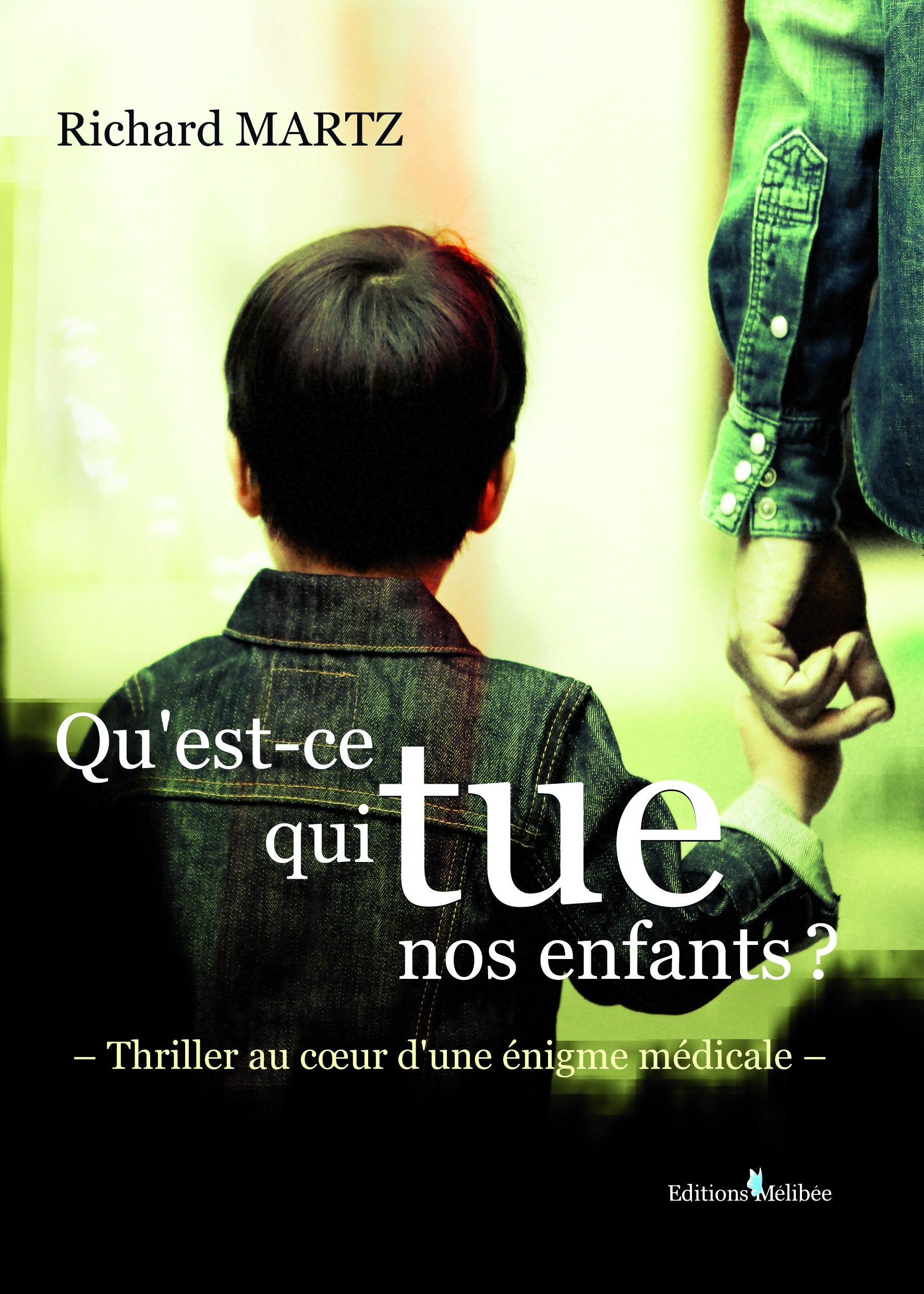 Qu'est-ce qui tue nos enfants ? Thriller au coeur d'une énigme médicale book