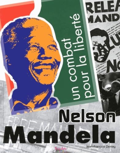 Nelson Mandela: Un combat pour la liberté book