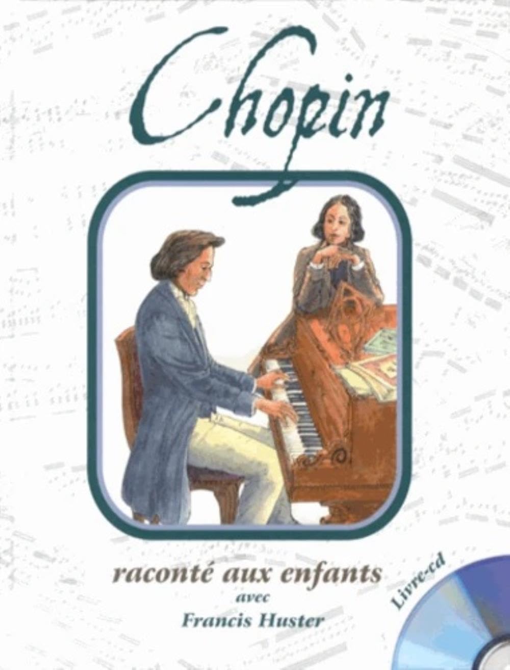 Chopin Raconte aux Enfants par Francis Huster (Livre CD) Children's books