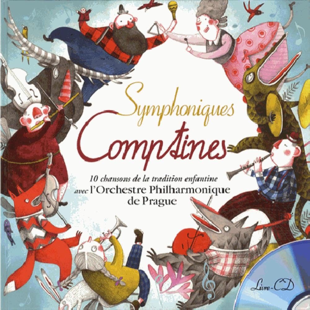 Symphonique comptines: 10 chansons de la tradition enfantine avec l'Orchestre Philharmonique de Prague et les Petits Chanteurs du Val de Marne Children's books