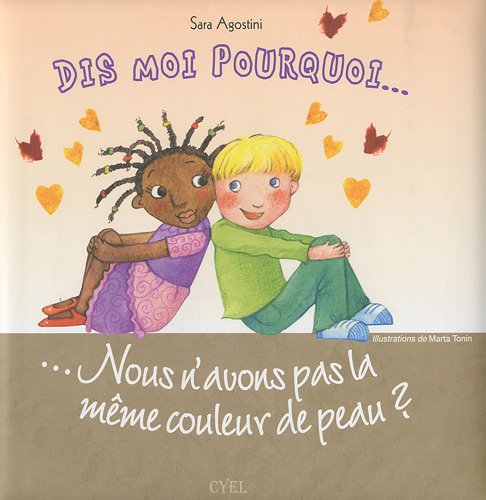Dis-moi pourquoi nous n'avons pas la même couleur de peau ? Books