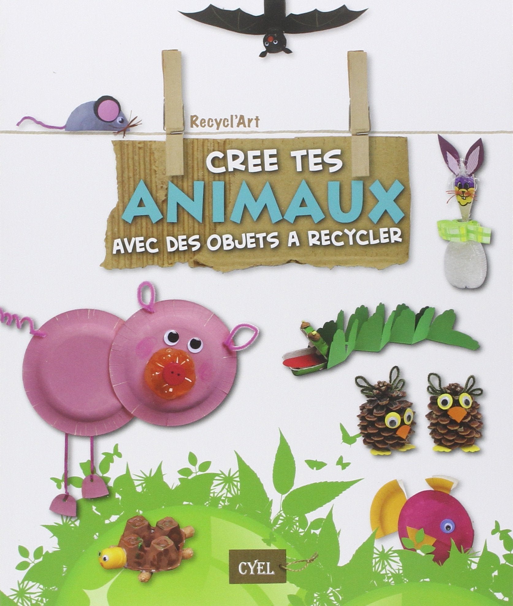 Crée tes animaux avec des objets à recycler Books