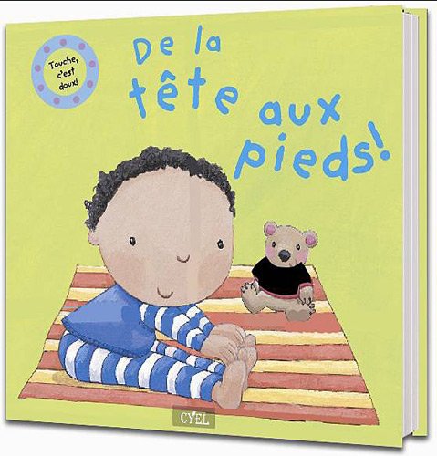 De la tête aux pieds !: Touche, c'est doux ! book