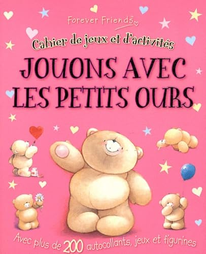 Jouons avec les petits ours: Cahier de jeux et d'activités book