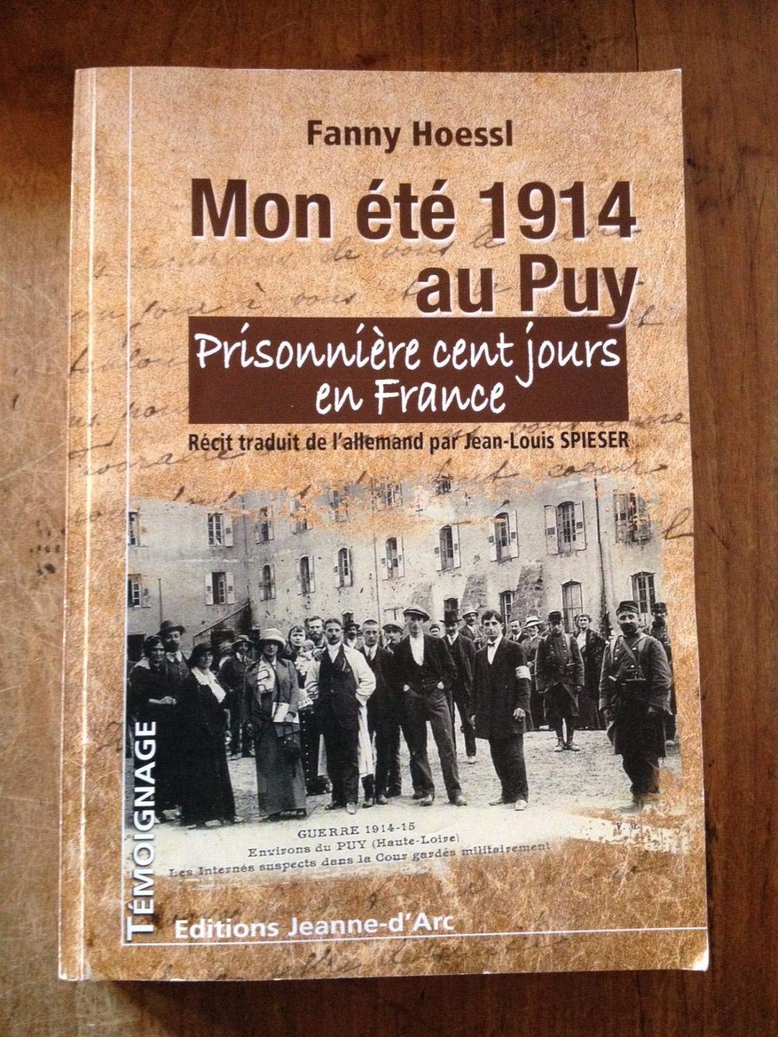 Mon été 1914 au Puy: Prisonnière cent jours en France Books
