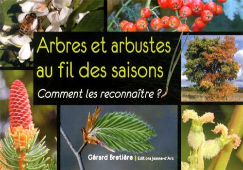 Arbres et arbustes au fil des saisons: Comment les reconnaître ? book