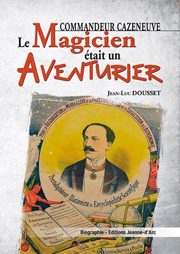 Commandeur Cazeneuve : le magicien était un aventurier book