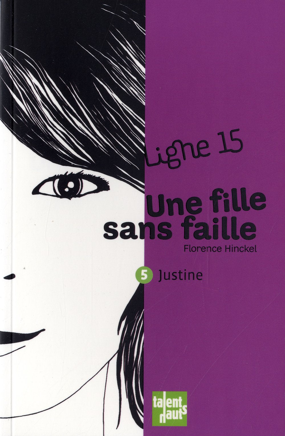 Une fille sans faille, 5 : Justine book