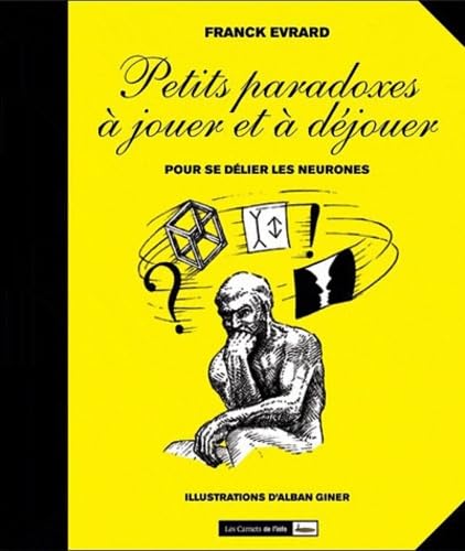 Petits paradoxes à jouer et à déjouer. Pour se délier les neurones book