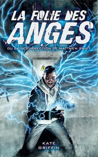 La folie des anges ou la résurrection de Matthew Swift Books