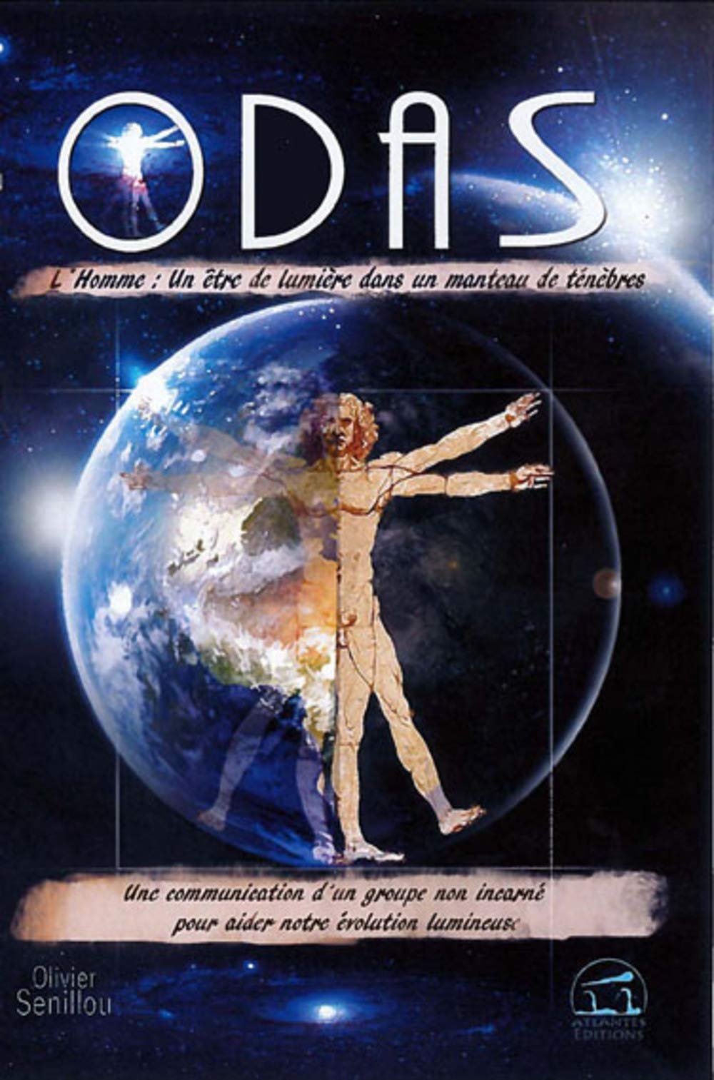 Odas: L'homme : un être de lumière dans un manteau de ténèbre Religion & Esotericism