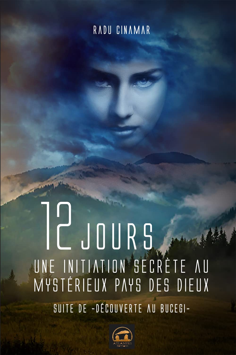 12 jours une initiation secrète au mystérieux pays des Dieux: Suite de "Découverte au Bucegi" book