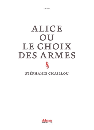 Product Image: Alice ou Le choix des armes