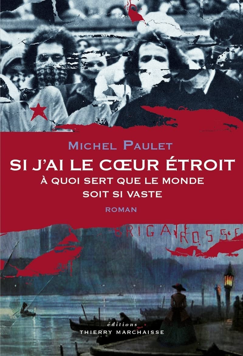 Si j'ai le coeur étroit, à quoi sert que le monde soit si vaste book