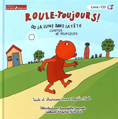 Roule-Toujours ! ou la lune dans la tête book