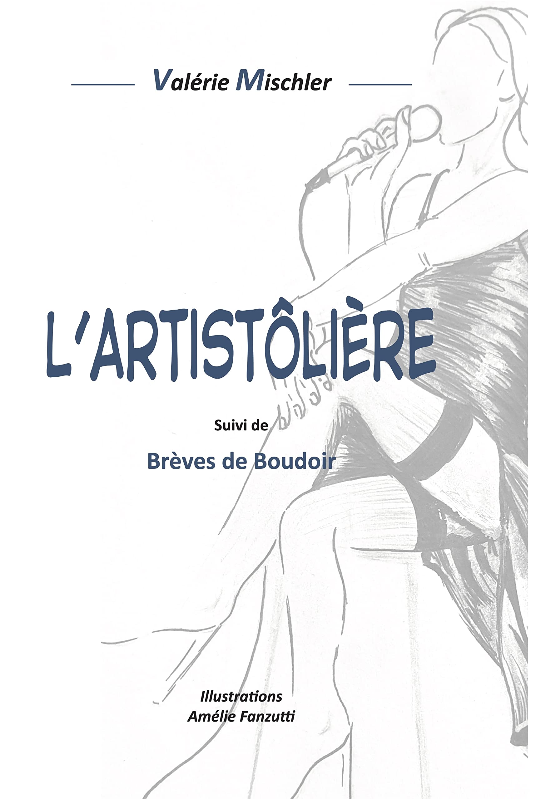 L'ARTISTOLIERE: Suivi de Brèves de boudoir book