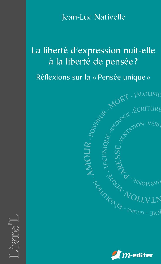 La liberté d'expression nuit-elle à la liberté de pensée ?: Réflexions sur la "pensée unique" book
