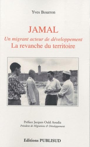 Jamal, un migrant acteur de développement : La revanche du territoire Books