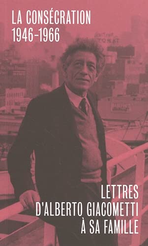 Lettres d'Alberto Giacometti à sa famille. La consécration : 1946-1966 book