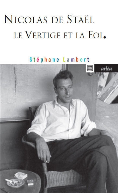 Product Image: Nicolas de Staël : le vertige et la foi