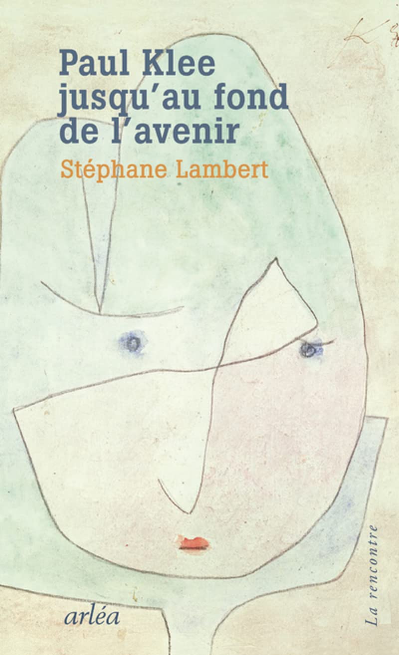 Paul Klee jusqu'au fond de l'avenir book