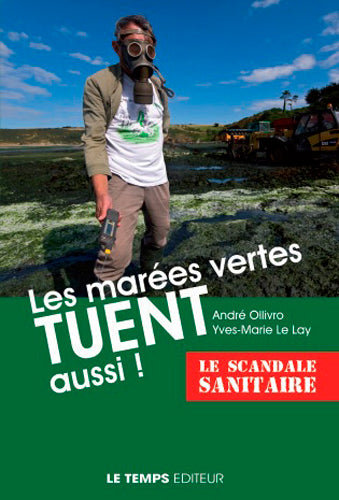 Les marées vertes tuent aussi : le scandale sanitaire book