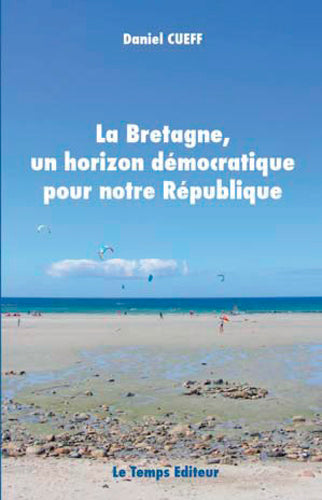 La Bretagne, un horizon démocratique pour notre République book