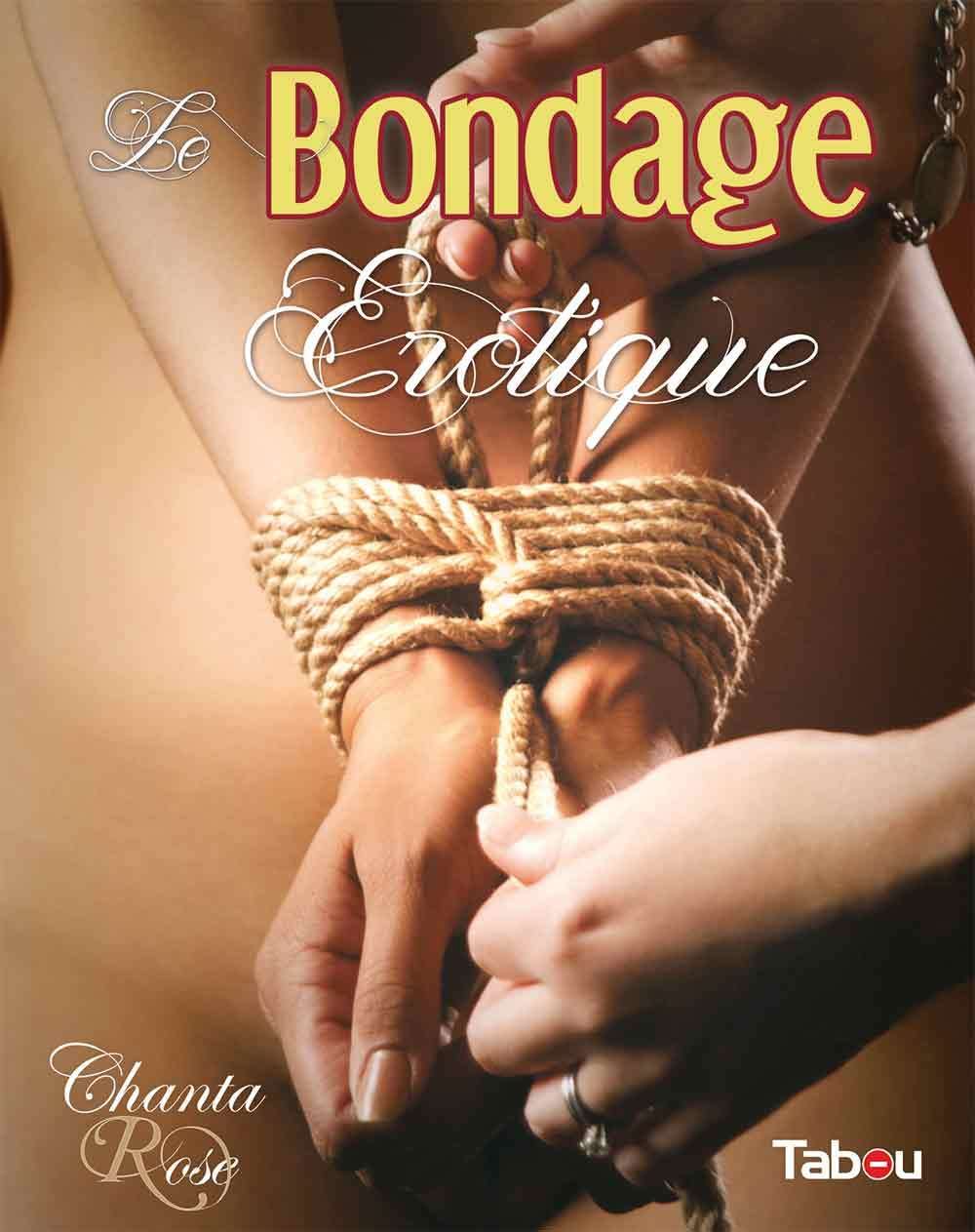 Le bondage érotique: Jeux de cordes à vocation sexuelle Partnership & Love