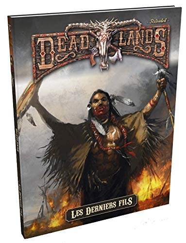 Deadlands Reloaded : Guide du Joueur - Les Derniers Fils - Version Française book