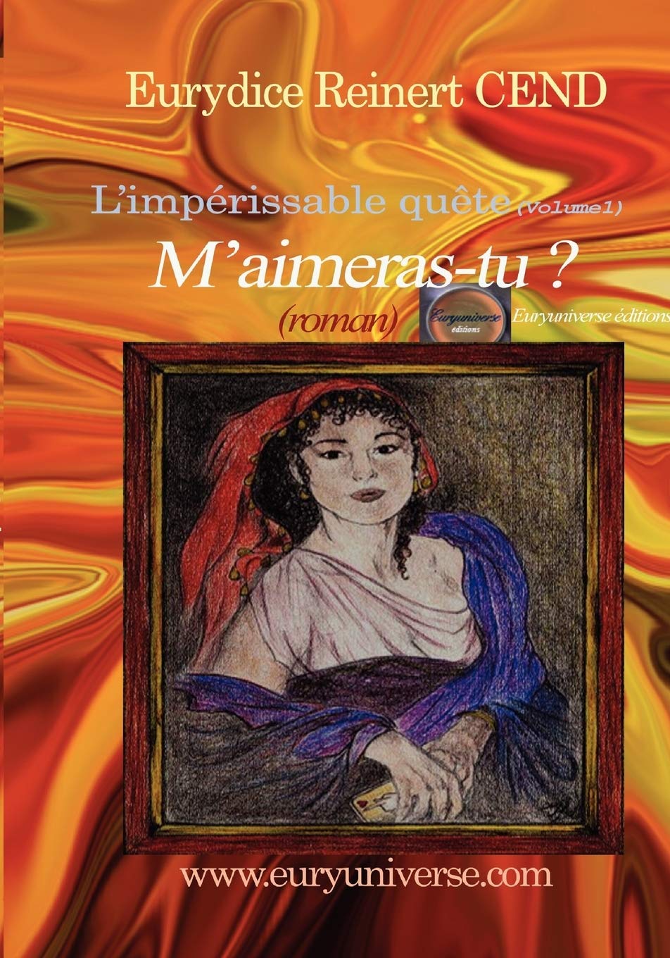 M'AIMERAS-TU ? L'IMPERISSABLE QUETE (VOLUME 1): M'AIMERAS-TU ? L'IMPERISSABLE QUETE (VOLUME 1) (0000) book