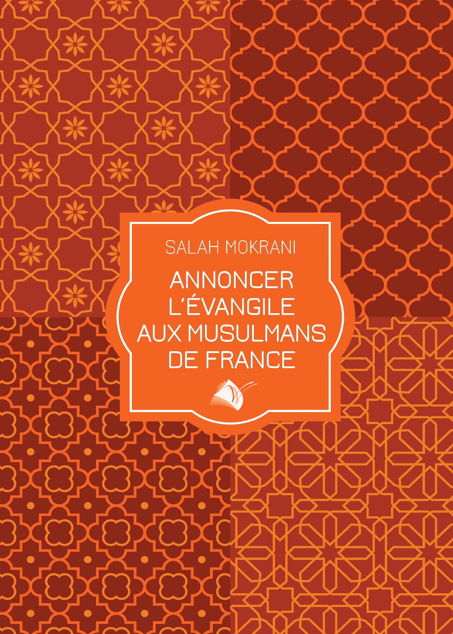 Annoncer l´Évangile aux musulmans de France book