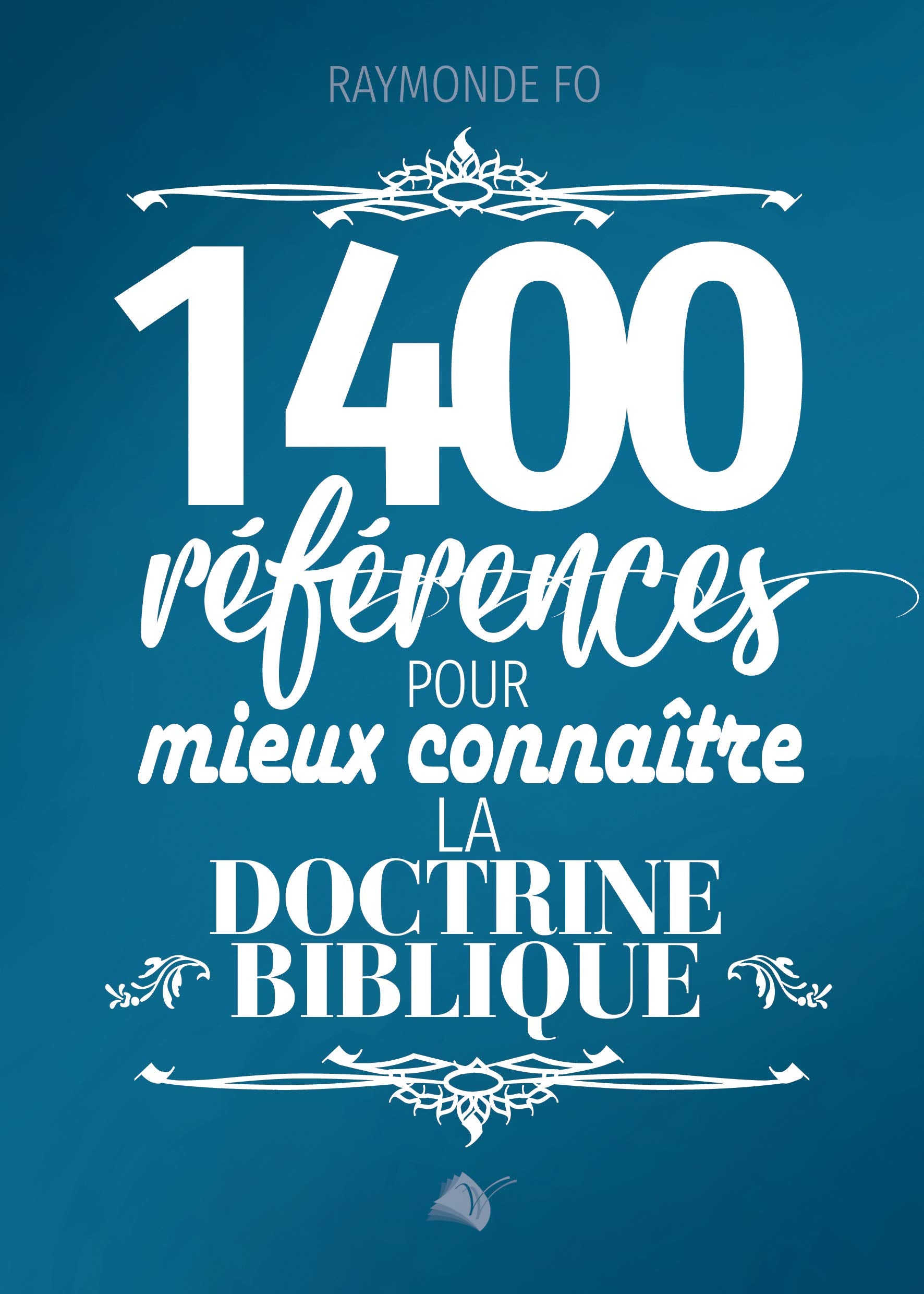 1400 références pour mieux connaître la doctrine biblique book