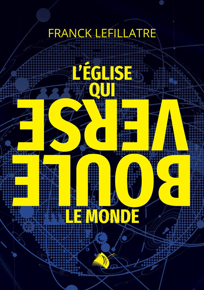 L´Eglise qui bouleverse le monde book