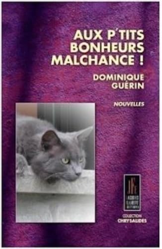 Aux p'tits bonheurs malchance ! book