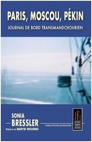 PARIS, MOSCOU, PÉKIN: JOURNAL DE BORD TRANSMANDCHOURIEN Books