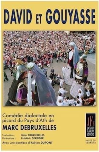 David et Gouyasse: Comédie dialectale en picard du Pays d'Ath book