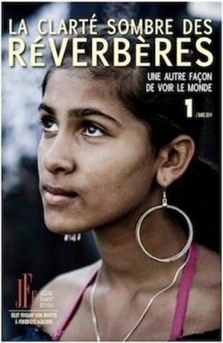 LA CLARTÉ SOMBRE DES RÉVERBÈRES / TOME 1 Essays & Short Stories